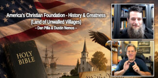 Dan Pilla & Nemos: America’s Christian Foundation – History & Greatness (Land of Unwalled Villages)